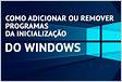 Como adicionar e remover programas da inicialização do Windows 1